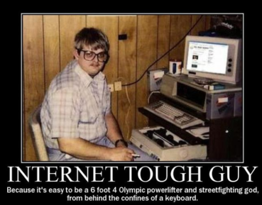Internet tough guy