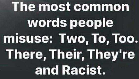 Misused words like Racism