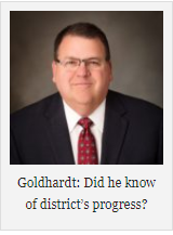 Goldhardt: Did he know of district’s progress?