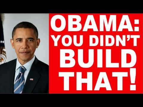 You didn't build that