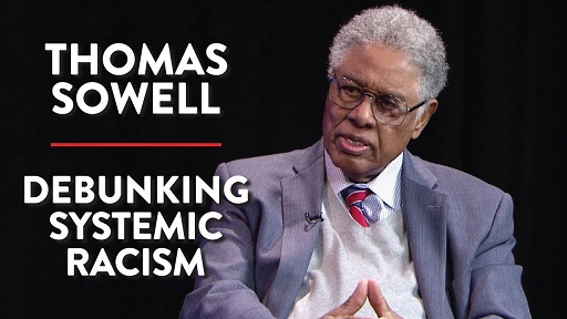 Debunking systemc racism - Dr Thomas Sowell