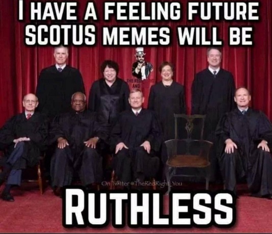 SCOTUS memes will be Ruthless