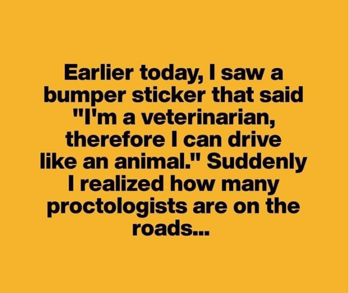 Proctologists driving
