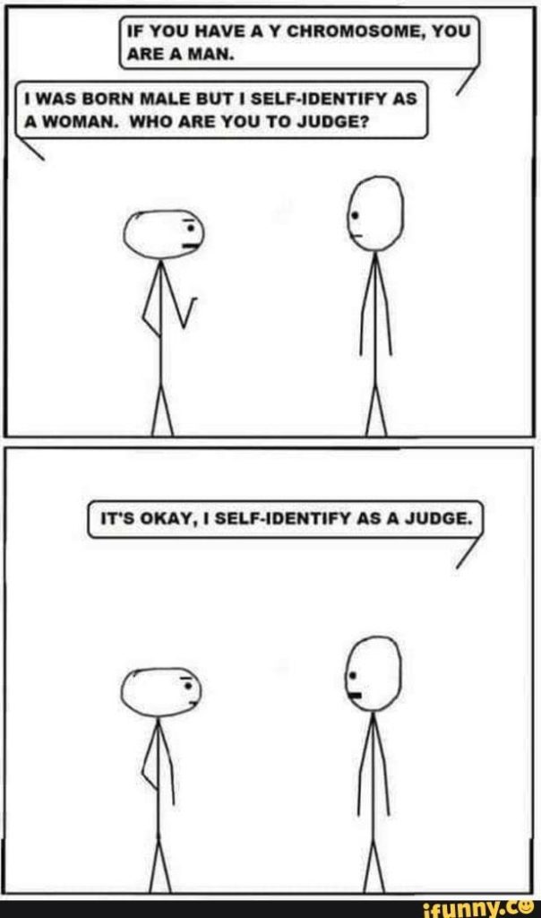 Its okay I self identify as a judge