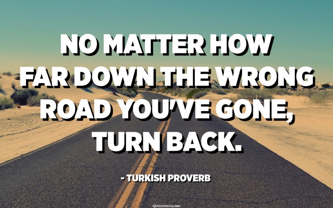 Wrong road turn back