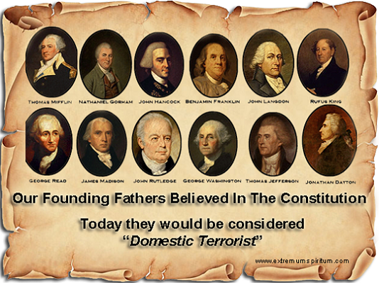 Founding Fathers are todays Domestic Terrorists