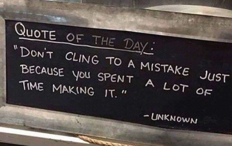 Dont cling to a mistake