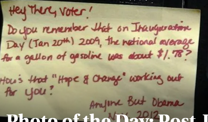 Gas pump note 2012 - https://www.glennbeck.com/2012/02/29/photo-of-the-day-post-it-pain-at-the-pump/