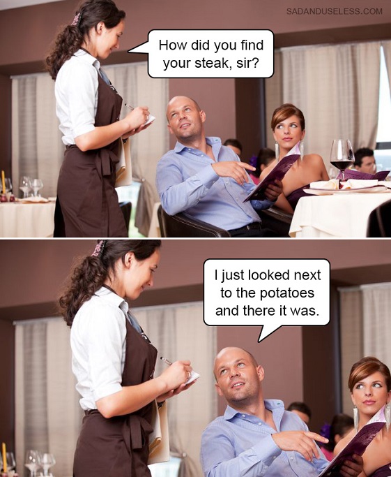 dadjoke-find-steak Sad and Useless