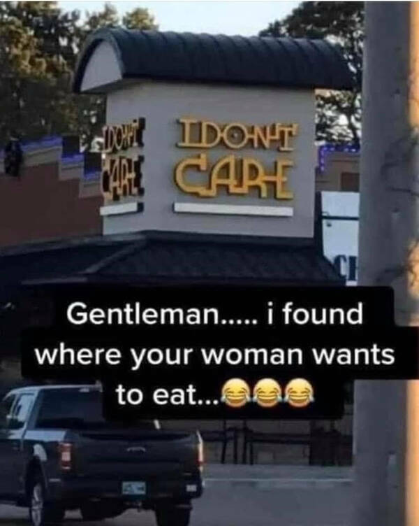 who_doesnt_like_a_good_dad_joke-18 I dont care restaurant Barnorama