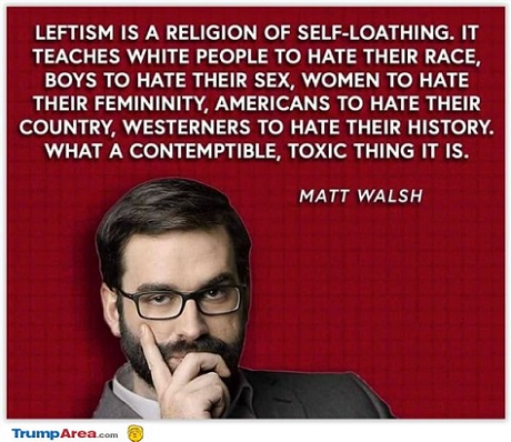 Leftism by Matt Walsh TrumpArea