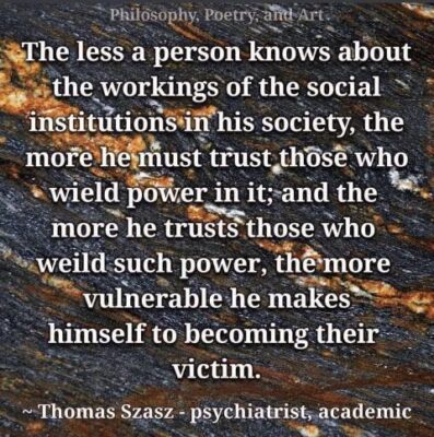 the less he knows the more he must trust