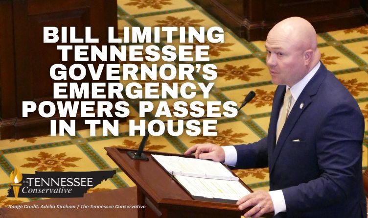 Bill-Limiting-Tennessee-Governors-Emergency-Powers-Passes-In-TN-House