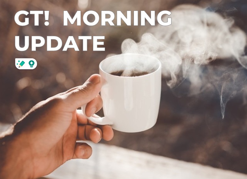 Steaming cup of coffee - GT Morning Update