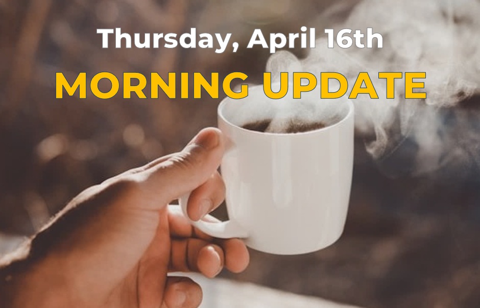 4-16-2026 Morning Update