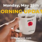 5-25-26 Morning Update Memorial Day Ep 179 Deep state stooge