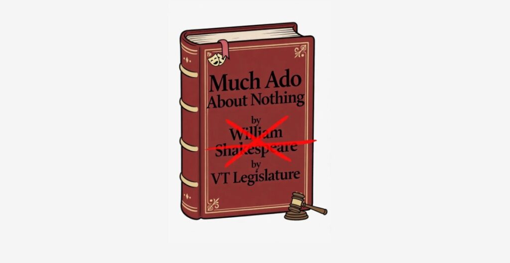 VT Legislature- much ado about nothing