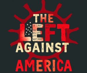The Left Against America